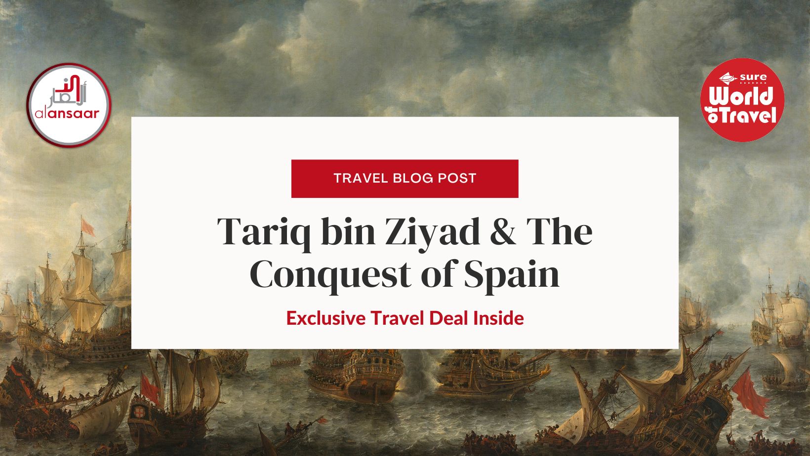 Tariq bin Ziyad & The Conquest of Spain